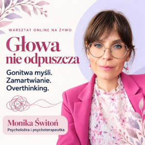 Warsztat - Głowa nie odpuszcza